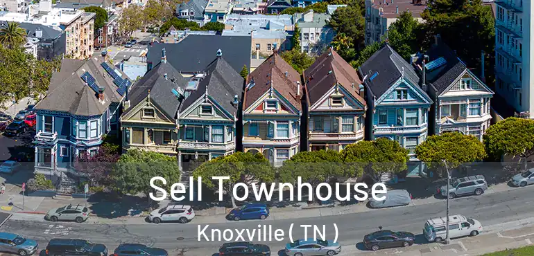  Sell Townhouse Knoxville ( TN )